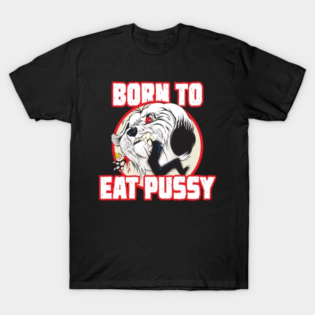 Pussy Eater T-Shirt by hoopaman